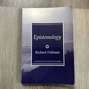 Epistemology Richard Feldman SC 2002 Pearson Education Foundations of Philosophy